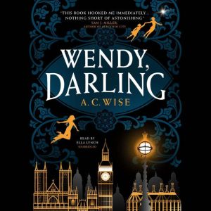 Wendy, Darling, A. C. Wise