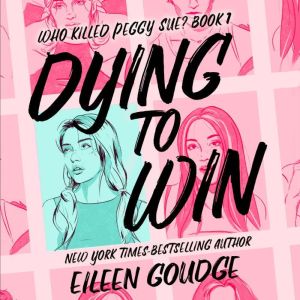 Dying to Win: Who Killed Peggy Sue?, Book 1