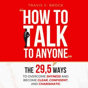 How to Talk to Anyone, Travis V. Brock