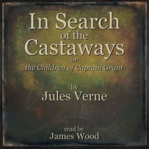 In Search of the Castaways, Jules Verne