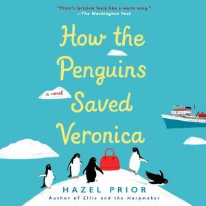 How the Penguins Saved Veronica, Hazel Prior