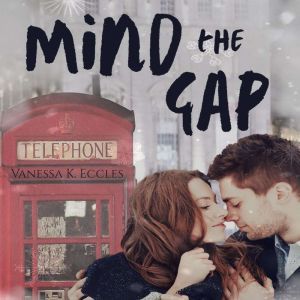 Mind the Gap, Vanessa K. Eccles
