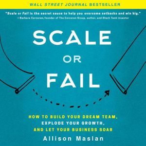 Scale or Fail, Allison Maslan