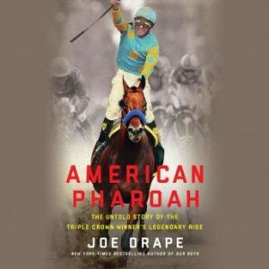 American Pharoah, Joe Drape