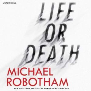 Life or Death, Michael Robotham