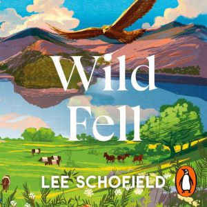 Wild Fell: Fighting for nature on a Lake District hill farm