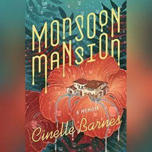 Monsoon Mansion, Cinelle Barnes