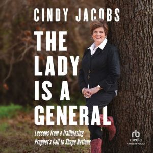 The Lady Is a General, Cindy Jacobs