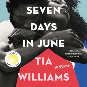 Seven Days in June, Tia Williams