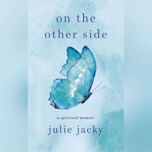 On the Other Side, Julie Jacky