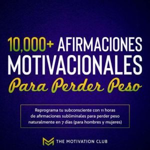 Mas de 10,000 afirmaciones motivacion..., The Motivation Club