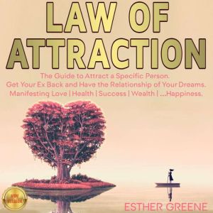 LAW OF ATTRACTION, ESTHER GREENE