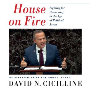 House on Fire, David N. Cicilline