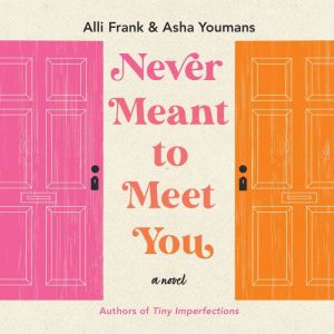 Never Meant to Meet You, Alli Frank