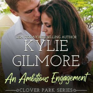 An Ambitious Engagement, Kylie Gilmore