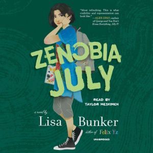 Zenobia July, Lisa Bunker