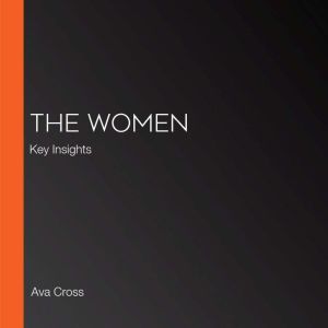 The Women: Key Insights