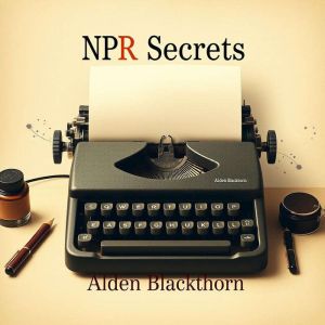 NPR Secrets: Triumphs and Trials: NPR: Mastering Triumphs Through Challenges