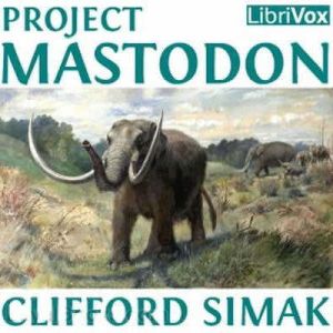 Project Mastodon, Clifford Simak
