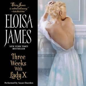 Three Weeks With Lady X, Eloisa James