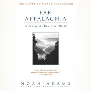 Far Appalachia, Noah Adams