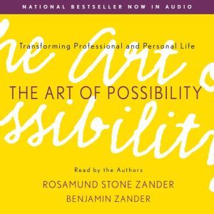The Art of Possibility, Rosamund Stone Zander