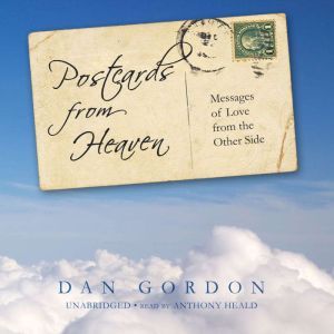 Postcards from Heaven, Dan Gordon