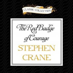 The Red Badge of Courage, Stephen Crane