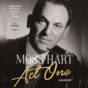 Act One, Moss Hart