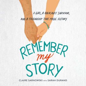 Remember My Story, Claire Sarnowski