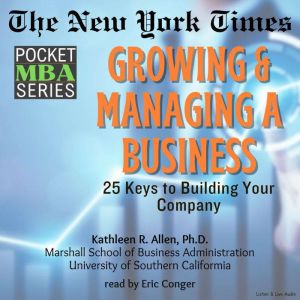 Growing  Managing a Business, Kathleen Allen