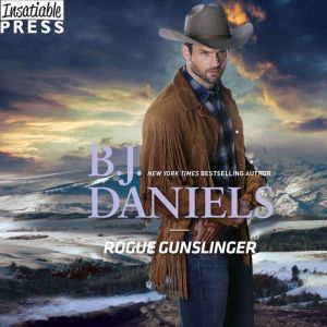 Rogue Gunslinger, B.J. Daniels