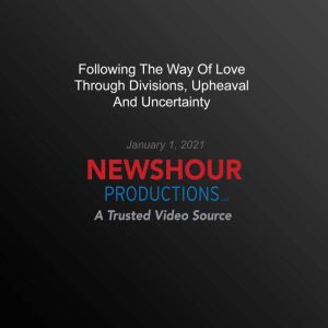 Following The Way Of Love Through Div..., PBS NewsHour