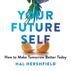 Your Future Self, Hal Hershfield