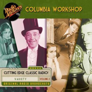 Columbia Workshop, Volume 2, Various