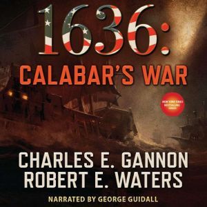 1636 Calabars War, Charles E. Gannon