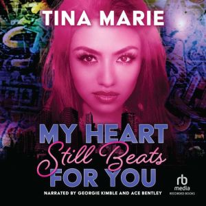 My Heart Still Beats For You, Tina Marie