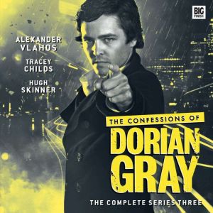 The Confessions of Dorian Gray Series..., James Goss