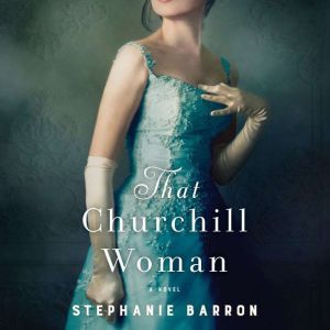 That Churchill Woman, Stephanie Barron