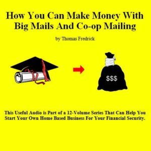 09. How To Make Money With Big Mails ..., Thomas Fredrick