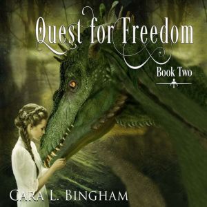 Quest For Freedom, Cara L Bingham