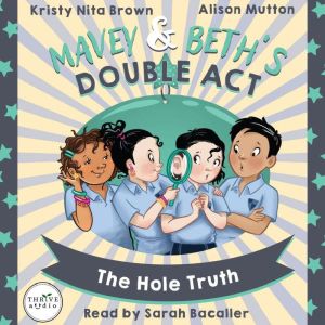 Mavey & Beths Double Act: The Hole Truth
