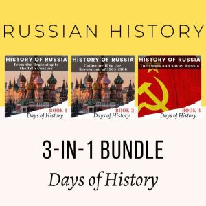 Russian History 3in1 Bundle, Days of History