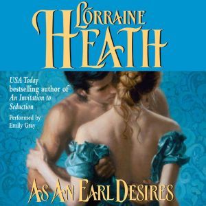 As an Earl Desires, Lorraine Heath
