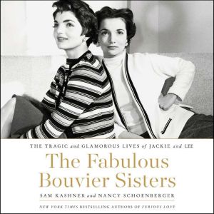 The Fabulous Bouvier Sisters, Sam Kashner