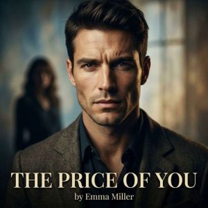 THE PRICE OF YOU, Emma Miller