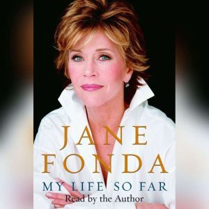 My Life So Far, Jane Fonda