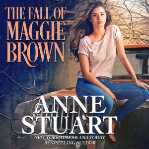 The Fall of Maggie Brown, Anne Stuart