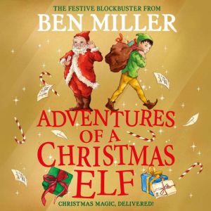 Adventures of a Christmas Elf, Ben Miller
