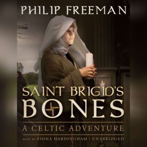 Saint Brigids Bones, Philip Freeman